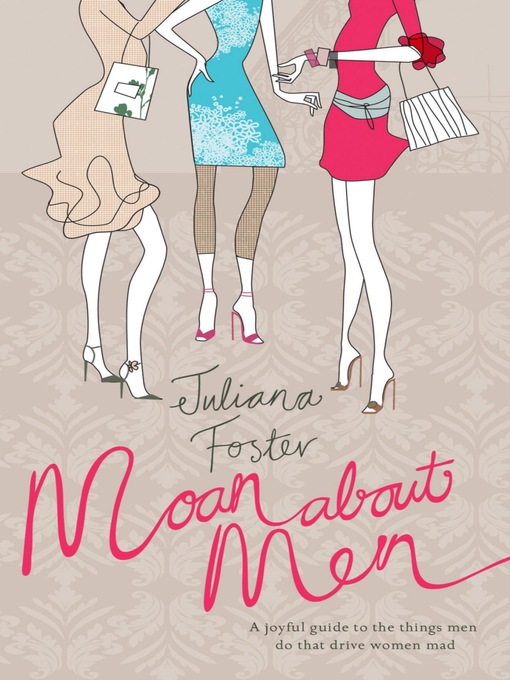 Moan About Men (eBook): A Joyful Guide to the Things Men Do That Drive Women Mad